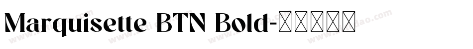 Marquisette BTN Bold字体转换